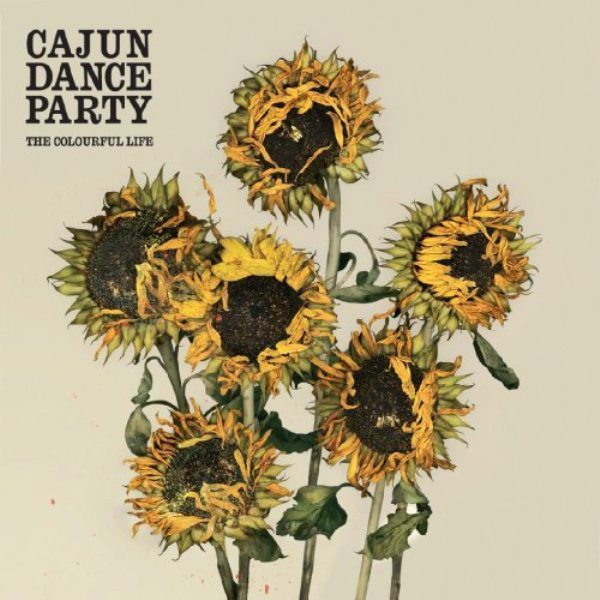 Cajun Dance Party – The Colourful Life (2008)