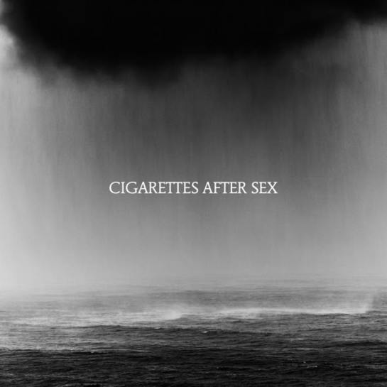 Cigarettes After Sex – Cry (25 octobre 2019)