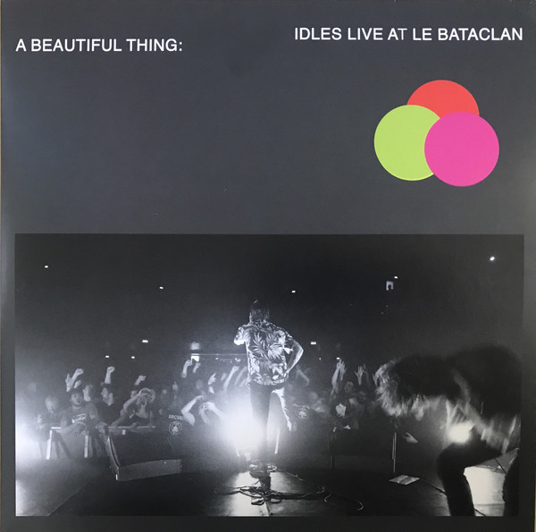 IDLES – A Beautiful Thing - IDLES Live at the Bataclan (6 décembre 2019)